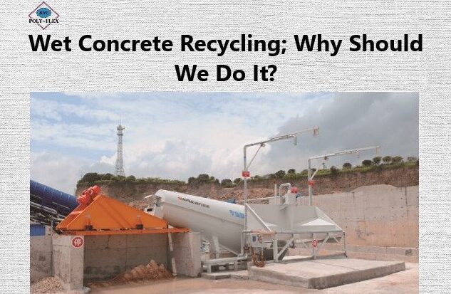 Wet Concrete Recycling: Why should we do it?